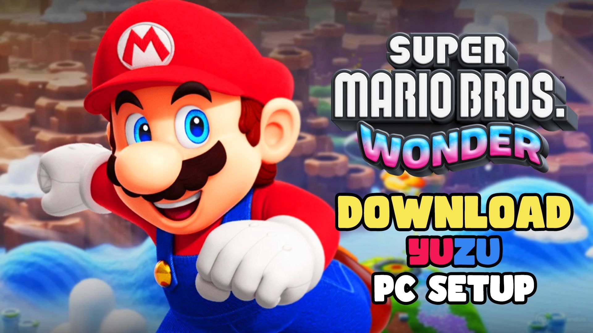 How to Download YUZU & Install Super Mario Bros Wonder on PC - video  Dailymotion