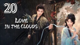 Eps 20 || 𝙻𝚘𝚟𝚎 𝙸𝚗 𝚃𝚑𝚎 𝙲𝚕𝚘𝚞𝚍𝚜 || Sub Indo