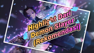 Highlight Dari Demon Slayer (Rekomendasi)