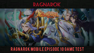 RAGNAROK MOBILE EPISODE 10 GAME TEST