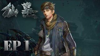 Immortal Tomb (Xian Mu) Episode 1 English Subtitles | New Chinese Anime 2022 |