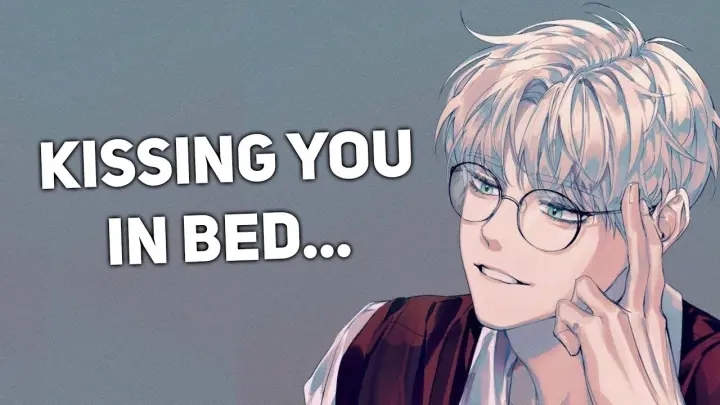 Kissing You Back To Sleep [Tired] [Cuddles] [Clingy] [Boyfriend ASMR]
