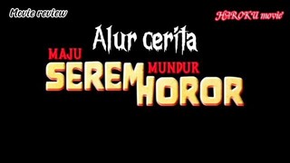 Alur cerita film Maju Seram Mundur Horor