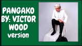 VICTOR WOOD COVER OF PANGAKO | JUKEBOXKING
