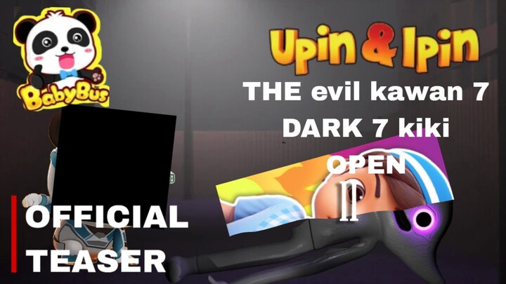 Upin Ipin THE EVIL KAWAN 7 DARK 7 NIKO open official teaser trailer