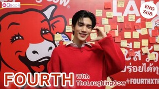 [ENG SUB] โฟร์ท ณัฐวรรธน์ | FOURTH with The Laughing Cow