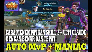 CARA MENEMPATKAN SKILL 2 + ULTI CLAUDE DENGAN BENAR! AUTO MANIAC!! - MOBILE LEGENDS