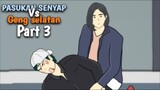 PASUKAN SENYAP VS GENG SELATAN Part 3 - DRAMA ANIMASI