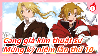 [Cang giả kim thuật sư] Mừng kỷ niệm lần thứ 10_1
