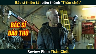 [Review Phim] Bác Sĩ Thiên Tài Hóa "Thần Chết" Sau Một Đêm Định Mệnh