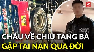 Cụ bà qua đời ở tuổi 112, cháu nội về chịu tang gặp tai nạn tử vong thương tâm