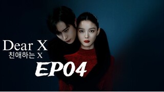 Dear-X (2025) EP04 (English subtitle)