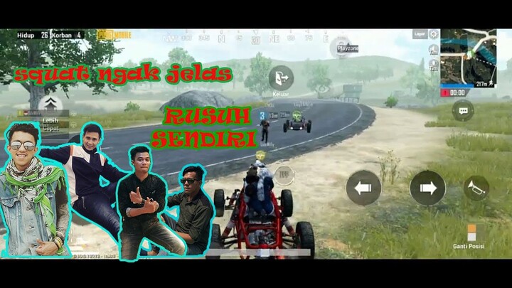 PUBG MOBILE - SQUAT NGAK JELAS.. RUSUH SENDIRI.. BACOT AJA YANG BANYAK!!!