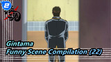 [Gintama]Funny Scene Compilation (22)_2