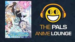 The Pals Anime Lounge Podcast - Spirit Chronicles / Seirei Gensouki