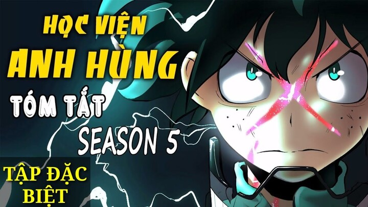 Review Tóm Tắt Phim : Học Viện Anh Hùng Season 5 Tập 11| TẬP ĐẶC BIỆT | My Hero Academia season 5