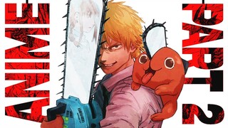 Chainsaw Man Part 2, Anime by Studio Mappa.