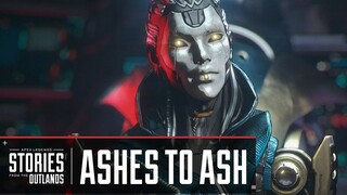 【官方中字】APEX英雄：Ash-外域故事 <尘归尘>