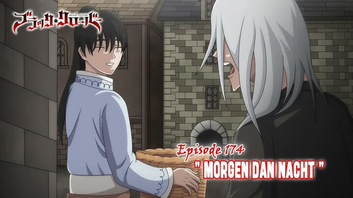 Black Clover (Season Terbaru) - Episode 174 [Subtitle Indonesia] -  -  Morgen and Nacht  -