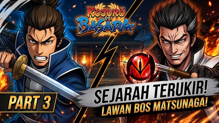 SEJARAH TERUKIR! | Sengoku Basara 2 Heroes: Kojuro VS Matsunaga - Part 3