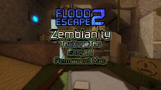 Flood Escape 2 | Zemblanity [Easy] : ThaDogeTho (A Permanent Map)