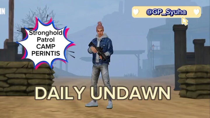 🔘 UNDAWN 🔘 | Stronghold Patrol - Camp Perintis |