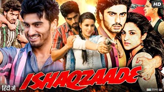 Ishaqzaade Full Movie HD | Arjun Kapoor | Parineeti Chopra | Gauahar Khan | Anil Rastogi|