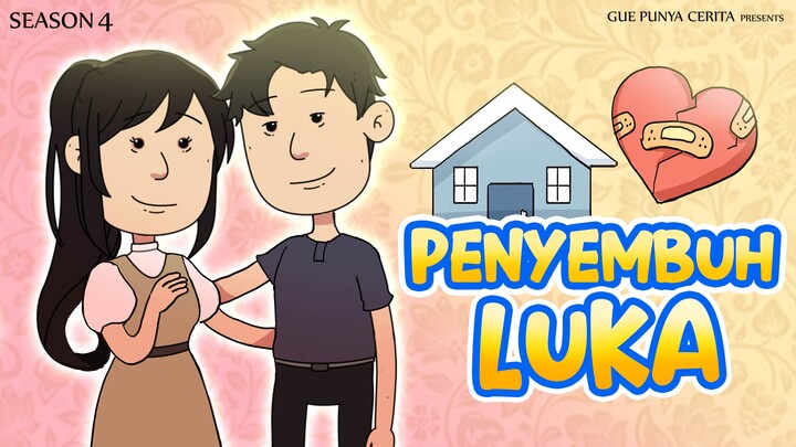 PENYEMBUH LUKA | Gue Punya Cerita | SEASON 4