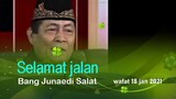 Selamat Jalan Junaedi "Ali Topan" Salat