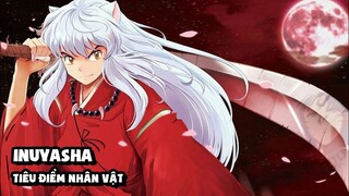 "Bạch Khuyển" Inuyasha (Inuyasha) - Tiêu Điểm Nhân Vật