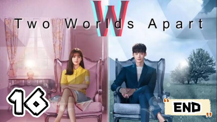 W : Two Worlds Apart (Tagalog Dubbed) Episode 16 Finale