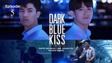 Dark Blue Kiss The Series | Episode 5 - Subtitel Indonesia (UHD)