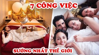 Không Trả Lương Nhưng Bạn Vẫn Muốn Làm _ 7 Công Việc Sướng Nhất Thế Giới Hiện Nay