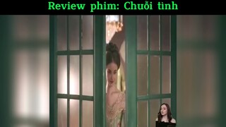 Rv phim: Chuỗi tình#reviewphim#tt#phimhay