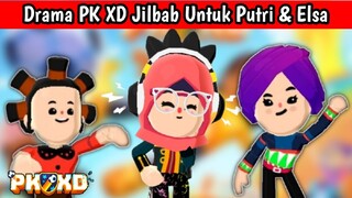 DRAMA PK XD JILBAB UNTUK PUTRI & ELSA |PUTRI GAMER