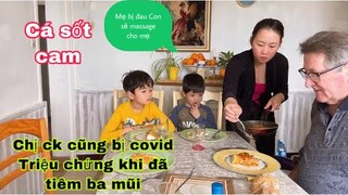 Cá sốt cam/chị ck bị covid ngừa 3 mũi triệu chứng gì/Cuộc sống pháp/cathy gerardo/món ngon mỗi ngày