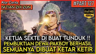 KETUA SEKTE DI BUAT TUNDUK DAN KETAR KETIR OLEH DEWA PAKBOY - Alur Cerita Donghua #NTZZ (PART 127)