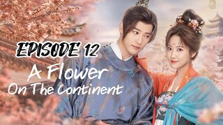 A Flower On The Continent ep 12 (sub indo)