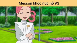 Messon khóc nức nở p3