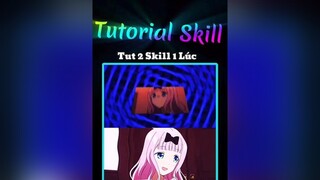 Tut Skill Sóng Cuốn Và Skill Lật Lớp!xuhuong fyp anime edit tutorial 🌈sky_girl👑 🦁king_team🦁 foryou