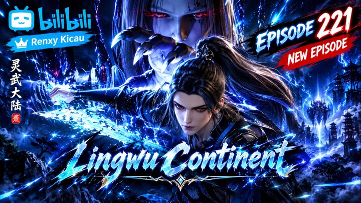Lingwu Continent episode 221 SUB INDO