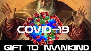 COVID-19 GIFT TO MANKIND