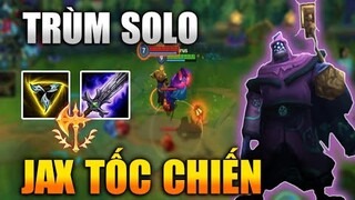 [LMHT Tốc Chiến] Jax Trùm Solo Đẩy Lẻ Cực Khó Chịu Liên Minh Tốc Chiến - Lol Mobile