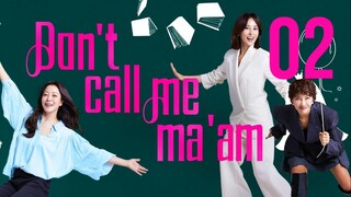 🇰🇷EP. 2 DON'T CALL ME MAAM (2025) | ENG SUB | Comedy/Drama/Life