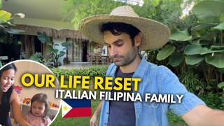 OUR LIFE RESET IN THE PHILIPPINES! Italian Filipina Family