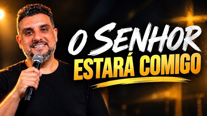 O Senhor Estará Comigo
