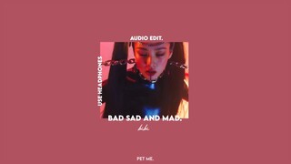 bibi - bad sad and mad (audio edit.)