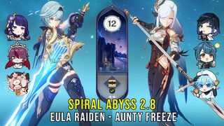 C0 Eula Raiden and Aunty Freeze - Genshin Impact Abyss 2.8 - Floor 12 9 Stars