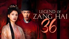 [YOUKU] EP36/40 Legend of Zang Hai (2025)