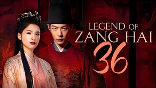 [YOUKU] EP36/40 Legend of Zang Hai (2025)